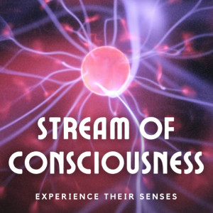 Stream of Consciousness
