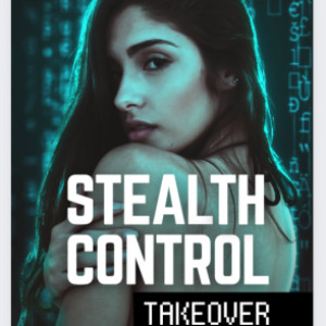 Stealth Control: Takeover