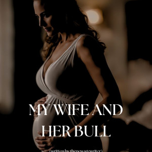 My Wife and Her Bull
